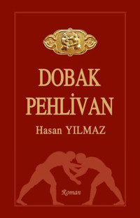 Dobak Pehlivan Hasan Yılmaz Tunç Yayıncılık