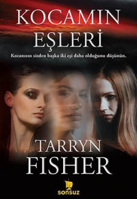 Kocamın Eşleri Tarryn Fisher Sonsuz Kitap