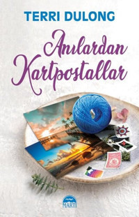 Anılardan Kartpostallar Terri Dulong Martı Yayınları