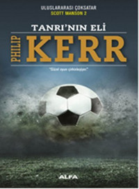 Tanrı'nın Eli Philip Kerr Alfa Yayıncılık