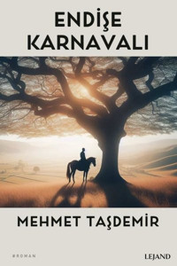 Endişe Karnavalı Mehmet Taşdemir Lejand