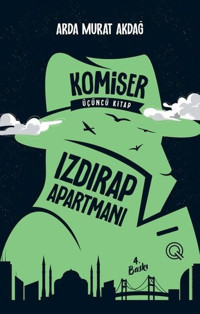 Komiser Üçüncü Kitap - Izdırap Apartmanı Arda Murat Akdağ Q Yayınları