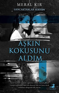 Aşkın Kokusunu Aldım - Sancaktarlar Serisi 4 Meral Kır Olimpos Yayınları