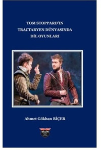 Tom Stoppard'in Tractaryen Dünyasında Dil Oyunları Ahmet Gökhan Biçer Bilgin Kültür Sanat