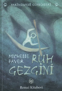 Ruh Gezgini Michelle Paver Remzi Kitabevi