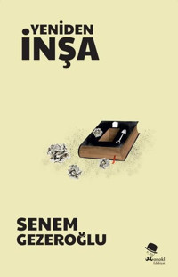 Yeniden İnşa Senem Gezeroğlu Monokl