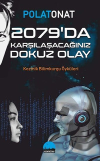 2079'da Karşılaşacağınız Dokuz Olay Polat Onat Kent Kitap