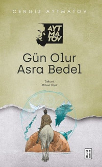 Gün Olur Asra Bedel Cengiz Aytmatov Ketebe