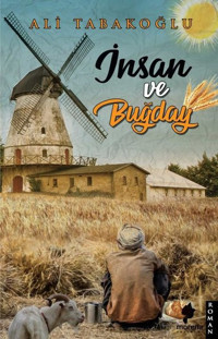 İnsan ve Buğday Ali Tabakoğlu Morena Yayınevi