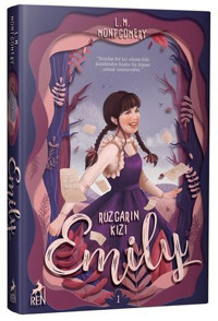 Rüzgarın Kızı Emily Lucy Maud Montgomery Ren Kitap