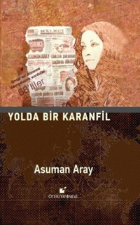Yolda Bir Karanfil Asuman Aray Öteki Yayınevi