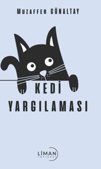 Kedi Yargılaması Muzaffer Günaltay Liman Yayınevi