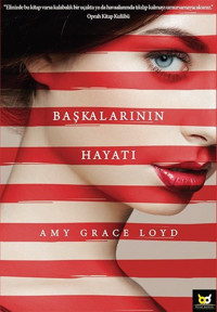 Başkalarının Hayatı Amy Grace Loyd Beyaz Baykuş
