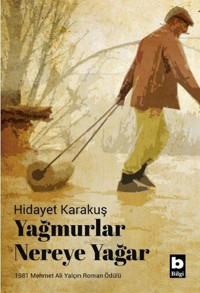 Yağmurlar Nereye Yağar Hidayet Karakuş Bilgi Yayınevi