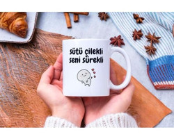 Hediye Vakti Sütü Çilekli Seni Sürekli Tasarımlı Kupa Bardak
