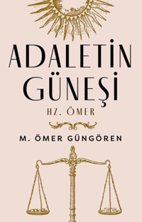 Adaletin Güneşi Hz. Ömer M. Ömer Güngören Çalıkuşu