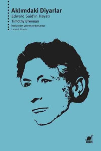 Aklımdaki Diyarlar - Edward Said'in Hayatı Timothy Brennan Ayrıntı Yayınları