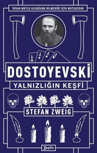 Dostoyevski-Yalnızlığın Keşfi Stefan Zweig Zeplin Kitap