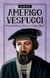 Amerigo Vespucci Turan Tektaş Parola Yayınları