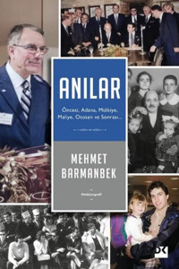 Anılar: Öncesi Adana Mülkiye Maliye Otosan ve Sonrası Mehmet Barmanbek Doğan Kitap