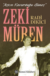 Aşkın Kavurduğu Güneş-Zeki Müren Radi Dikici Remzi Kitabevi