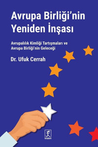 Avrupa Birliğinin Yeniden İnşası Ufuk Cerrah Hitabevi