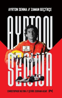 Ayrton Senna: Zaman Geçtikçe Christopher Hilton Profil Kitap