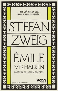 Emile Verhaeren-Modern Bir Şairin Portresi Stefan Zweig Can Yayınları