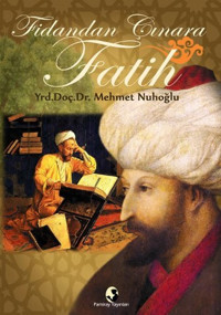 Fidandan Çınara Fatih Mehmet Nuhoğlu Pamiray Yayınları
