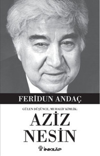 Gülen Düşüce Muhalif Kimlik Aziz Nesin Feridun Andaç İnkılap Kitabevi