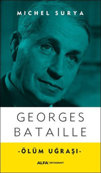 Georges Bataille Michel Surya Alfa Yayıncılık