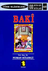 Baki Hayati - Kişiliği ve San'atı - Eserleri - Şiirleri Numan Külekçi Toker Yayınları