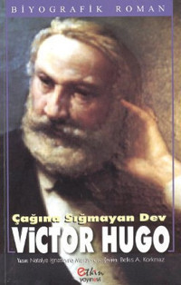 Çağına Sığmayan Dev Victor Hugo Natalya İgnatevna Muravyeva Etkin Yayınları