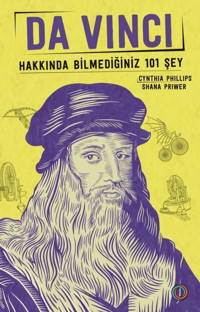 Da Vinci Hakkında Bilmediğiniz 101 Şey Cyhthia Phillips Orenda