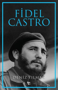 Fidel Castro Deniz Yılmaz Halk Kitabevi