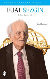 Fuat Sezgin - Örnek İnsanlar Dizisi 9 Sevgi Başman Uğurböceği