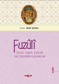 Fuzuli Hayatı - Sanatı - Eserleri Haluk İpekten Akçağ Yayınları