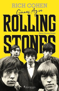Güneş Ay ve Rolling Stones Rich Cohen Domingo Yayınevi