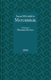 İmam Maturidi ve Maturidilik Ahmet Dursun Karaca Otto