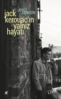 Jack Kerouac'ın Yalnız Hayatı Joyce Johnson Ayrıntı Yayınları