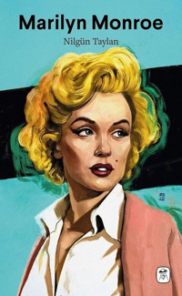 Marilyn Monroe: Melankolik Sarışın Nilgün Taylan Gerekli Kitaplar