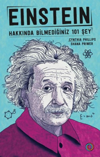 Einstein Hakkında Bilmediğiniz 101 Şey Cyhthia Phillips Orenda