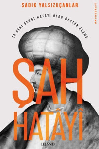Şah Hatayi - Ta Seni Sevdi Hatayi Oldu Destan Aleme Sadık Yalsızuçanlar Lejand