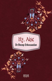 Hz. Aişe Recep Erkocaaslan Beyan Yayınları
