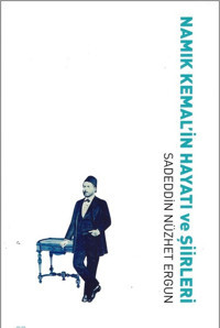 Namık Kemal'in Hayatı ve Şiirleri Sadeddin Nüzhet Ergun Historia