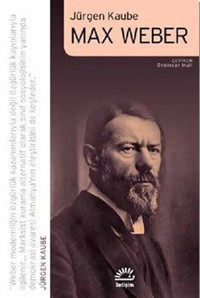 Max Weber Jürgen Kaube İletişim Yayınları