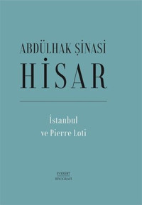 Pierre Loti Abdülhak Şinasi Hisar Everest Yayınları