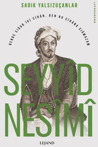 Seyyid Nesimi Sadık Yalsızuçanlar Lejand