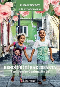 Kendine İyi Bak Isparta Tufan Teksoy Literatür Yayıncılık