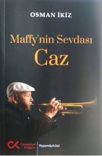 Maffy'nin Sevdası Caz Osman İkiz Cumhuriyet Kitapları